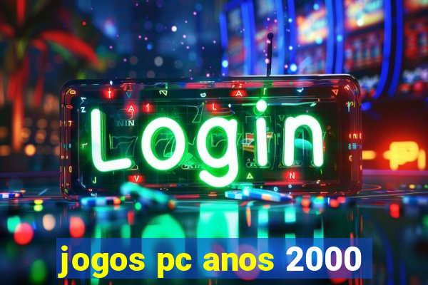 jogos pc anos 2000